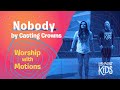 Nobody by Casting Crowns. Worship with Motions led by LifePoint Kids