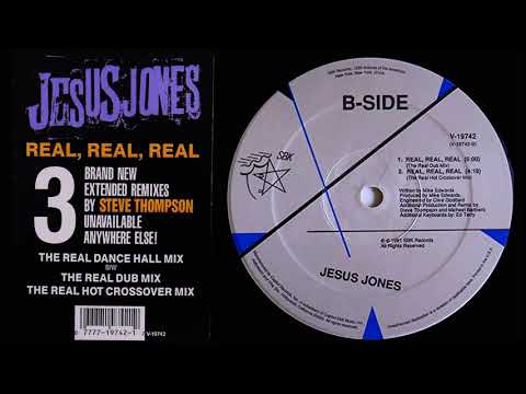 Jesus Jones - Real, Real, Real (The Real Dub Mix) [by Steve Thompson, 1991]