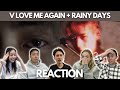 WHAT A VIBE!! WE REACT TO BOTH BTS V's Love Me Again + Rainy Days MV!!