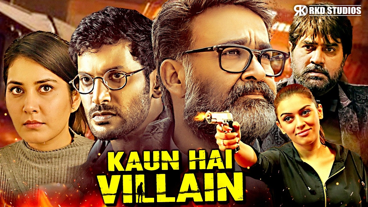 BLOCKBUSTER Kaun Hai Villain | Vishal, Raashi K, Mohanlal, Hansika M South Action Hindi Dubbed Movie