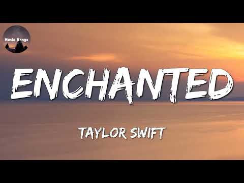 🎶 Taylor Swift - Enchanted (Lyrics)
