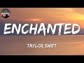 🎶 Taylor Swift - Enchanted (Lyrics)