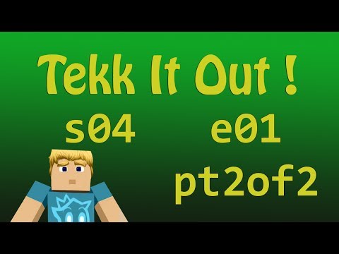 Tekk It Out! s04e01 Ben POV:  Boom! pt2of2