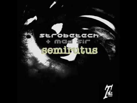 Strobetech & Mad Sir - Semirutus (Original Mix)[Tekx Records]