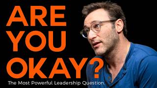 The Most Powerful Leadership Question | Simon Sinek