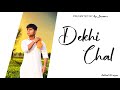 Dekhi Chal (Cover Song) Tyson Sidhu, Gurlez Akhtar | Ellde Fazilka | Latest Punjabi Songs 2020