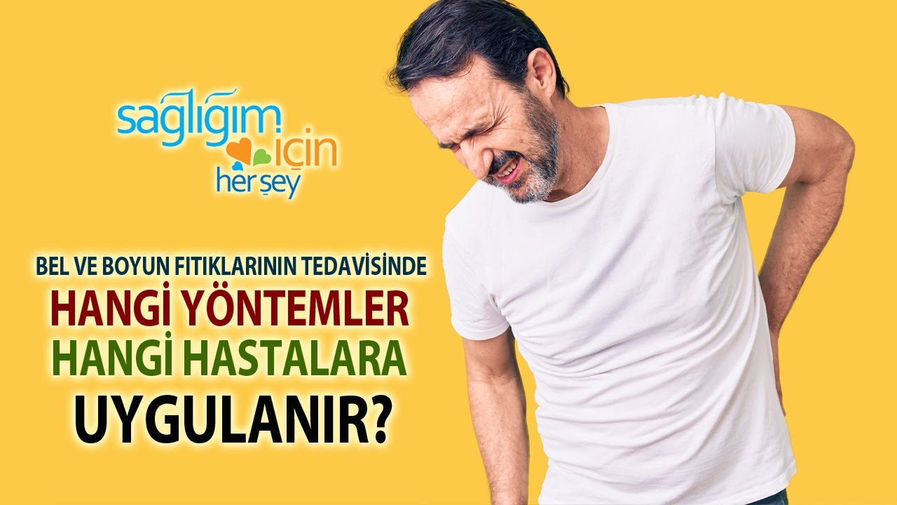 Bel ve Boyun Fıtıkları Hangi Yöntemler ile Tedavi Edilir?