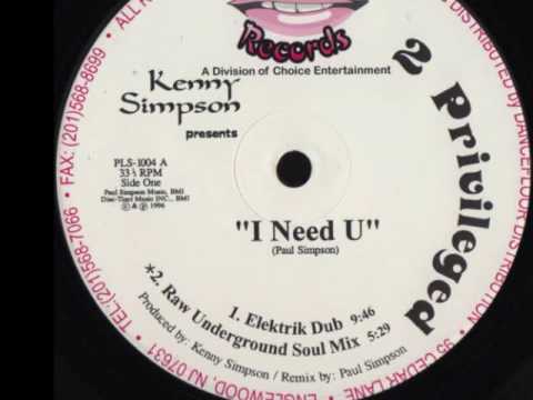 Kenny Simpson Presents 2 Privileged - I Need U (Elektrik Dub)