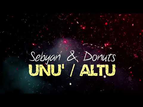 Sebyan & DonutS - Unu' / altu' 😜 (Prod. DonutS)