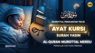 Download lagu MUROTTAL AYAT KURSI, SURAH YASIN سورة يس | AYAT AL-QURAN PENGANTAR TIDUR PENGUSIR SETAN DAN JIN mp3 Download lagu MUROTTAL AYAT KURSI, SURAH YASIN سورة يس | AYAT AL-QURAN PENGANTAR TIDUR PENGUSIR SETAN DAN JIN mp3