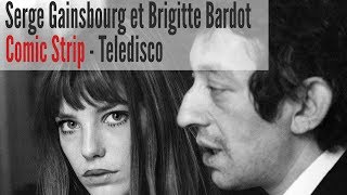 Serge Gainsbourg et Brigitte Bardot- Comic Strip(teledisco)