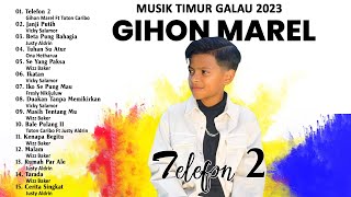 Download lagu GIHON MAREL FT TOTON CARIBO TELEFON 2 LAGU TIMUR TERBARU 2023 LAGI TIMUR TERBAIK 2023 mp3 Download lagu GIHON MAREL FT TOTON CARIBO TELEFON 2 LAGU TIMUR TERBARU 2023 LAGI TIMUR TERBAIK 2023 mp3
