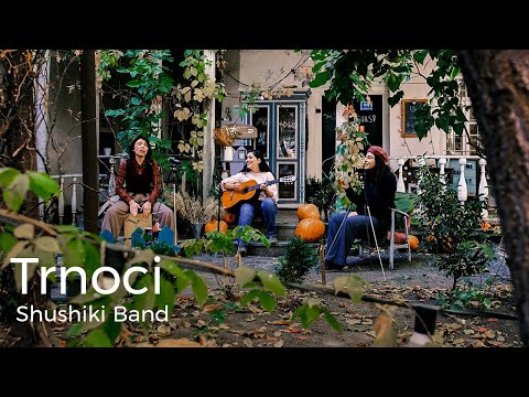 Shushiki Band - Trnoci | Շուշիկի Բենդ - Թռնոցի
