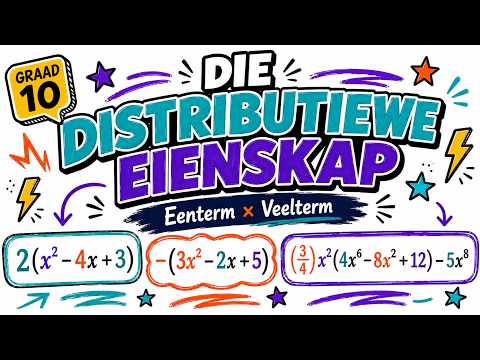 Die Distributiewe Eienskap | Eenterm x Veelterm | Graad 10 Wiskunde