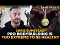 Chris Bumstead: Pro Bodybuilding Is Too Extreme To Be Healthy | GI Vault