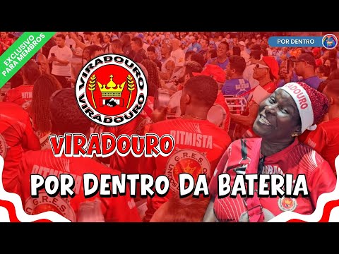 VIRADOURO | POR DENTRO DA BATERIA