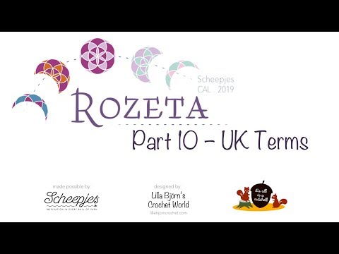 Rozeta - Part 10 RIGHT handed - UK Terminology - Scheepjes CAL 2019