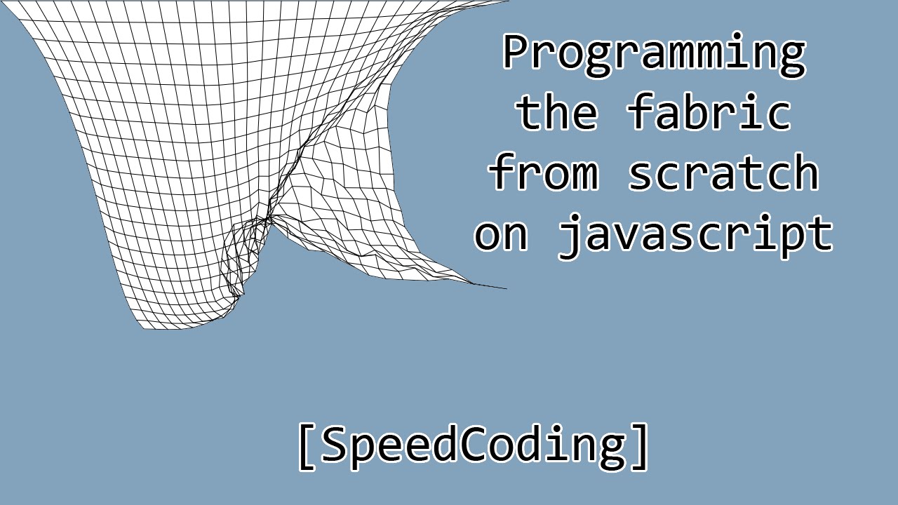 Programming fabric from scratch on javascript [SpeedCoding]