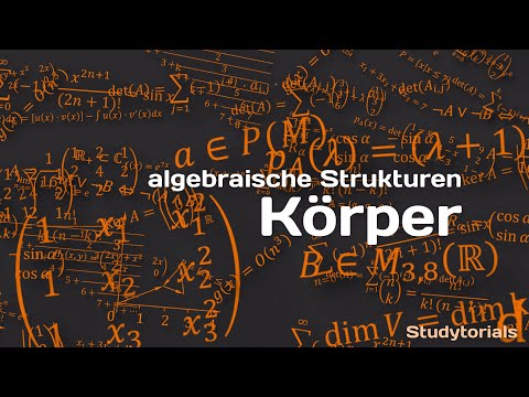 Wie zeige ich, dass etwas ein Körper ist? (+Timestamps) | Algebra