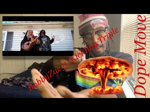Bobby Zae ft. KickBoy Triple - Dope Move ( REACTION )