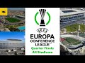 2023-24 UEFA Europa Conference League Quarter Finals - All Stadiums