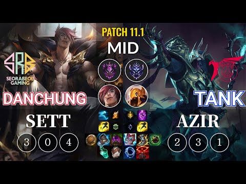 SRB Danchung Sett vs TLN Tank Azir Mid - KR Patch 11.1