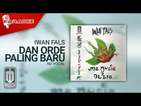 Iwan Fals - Dan Orde Paling Baru (Official Karaoke Video) | No Vocal