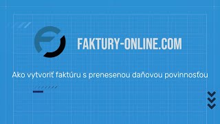 Ako vytvoriť faktúru s prenesenou daňovou povinnosťou