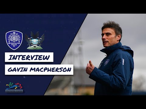 GAVIN MACPHERSON INTERVIEW: Met. Police 0-3 Salisbury