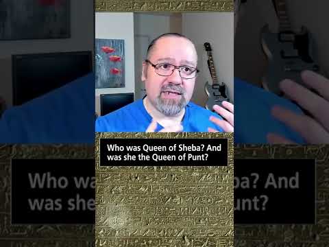 Who was Queen of Sheba? And was she the Queen of Punt?