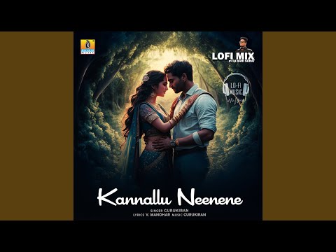 Kannallu Neenene (Lofi Mix)