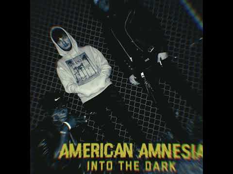 American Amnesia - Into The Dark [AUDIO]