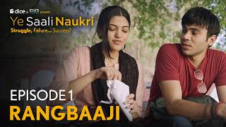 Ye Saali Naukri | E1 - Rangbaaji | Dice Media Re-release | Ft. Sanyam Sharma, Mugdha Agarwal 