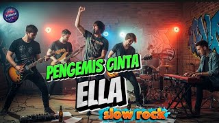 Download lagu PENGEMIS CINTA II ELLA II COVER SLOW ROCK II CENDANA MUSIK #coverai  mp3