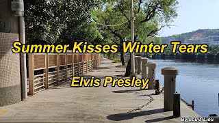 Elvis Presley   Summer Kisses Winter Tears(With Lyrics)多少柔情多少淚