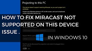 How to fix miracast not supported on this device i