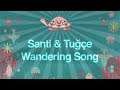 Santi & Tuğçe - Wandering Song