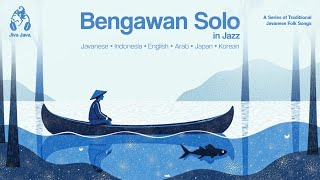 Download lagu Bengawan Solo in Jazz • Javanese • Indonesia • English • Arab • Japan • Korean • Javanese Folk Songs mp3 Download lagu Bengawan Solo in Jazz • Javanese • Indonesia • English • Arab • Japan • Korean • Javanese Folk Songs mp3