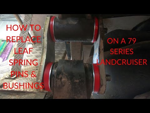 How To Replace 79 Series Landcruiser Rear Leaf Spring Bushings