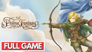 PHILNA FANTASY Gameplay Walkthrough FULL GAME [4K 60FPS] - No Commentary