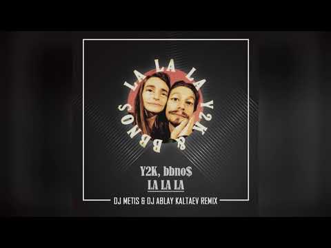 Mixupload.com Presents: Y2K & bbno$ - Lalala (Dj Metis & Dj Ablay Kaltaev)