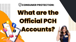 How Do I Know Which PCH Accounts Are Official