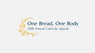 2018 One Bread, One Body Annual Appeal