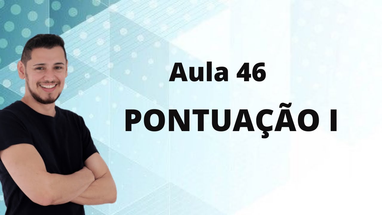 Aula 46 - Pontuação I