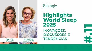 World Sleep Congress 2025: o futuro do sono em Singapura! Biologix Podcast | Café com Biologix #02