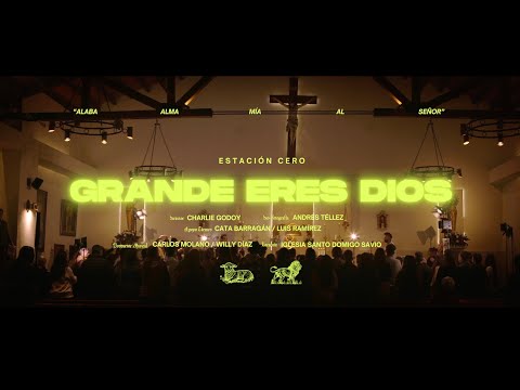Grande Eres Dios | Estación Cero | Salmo 145