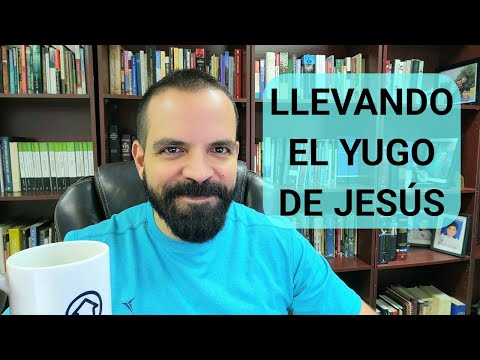 Cómo llevar el Yugo de Jesús | Jeremías 27-28
