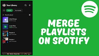 How To Merge Two Playlists On Spotify