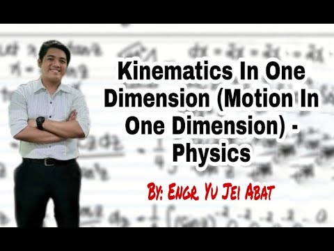 Kinematics in One Dimension (Motion in One Dimension) - Physics