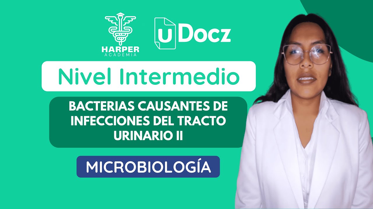 Bacterias Causantes de Infecciones del Tracto Urinario II con Harper Academia & uDocz 📚